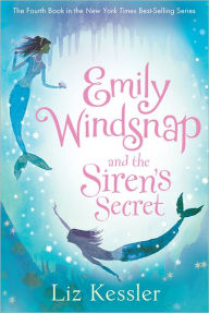Emily Windsnap and the Siren's Secret (Emily Windsnap Series #4) Liz Kessler Author