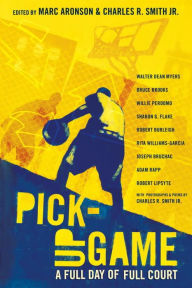 Pick-Up Game: A Full Day of Full Court Various Author