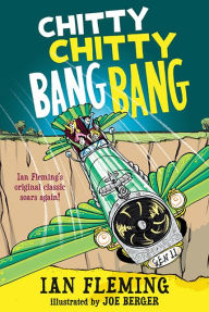 Chitty Chitty Bang Bang: The Magical Car Ian Fleming Author