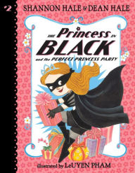 The Princess in Black and the Perfect Princess Party (Princess in Black Series #2) Shannon Hale Author