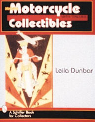 More Motorcycle Collectibles Leila Dunbar Author