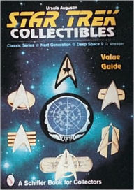Star Trek® Collectibles: Classic Series, Next Generation, Deep Space Nine, Voyager Ursula Augustin Author