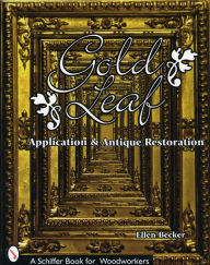 Gold Leaf Application and Antique Restoration Ellen Becker Author