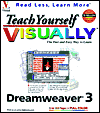 Teach Yourself Visually TM Dreamweaver. 3 (Teach Yourself Visually)