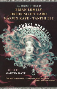 The Ghost Quartet: An Anthology Marvin Kaye Author