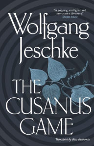 The Cusanus Game Wolfgang Jeschke Author