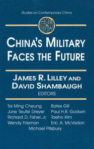 China's Military Faces the Future James Lilley Author