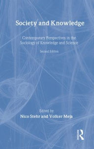 Society and Knowledge: Contemporary Perspectives in the Sociology of Knowledge and Science Donald N. Levine Author