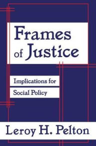 Frames of Justice: Implications for Social Policy