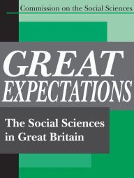 Great Expectations: The Social Sciences in Great Britain - Commission on the Social Sciences