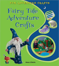 Fairy Tale Adventure Crafts - Anna Llimós