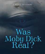 Was Moby Dick Real? - Laura Baskes Litwin