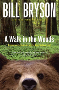 A Walk in the Woods: Rediscovering America on the Appalachian Trail Bill Bryson Author