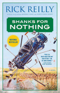 Shanks for Nothing: A Novel Rick Reilly Author