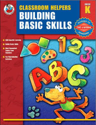 Classroom Helpers: Building Basic Skills - Carson-Dellosa Publishing Staff
