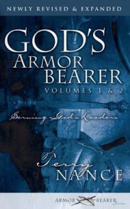 God's Armor Bearer Volumes 1 & 2: Serving God's Leaders Terry Nance Author