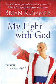My Fight With God Brian Klemmer Author