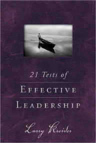 21 Tests of Effective Leadership Larry Kreider Author