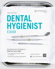 Master the Dental Hygienist Exam Peterson's Author