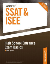 Master the SSAT/ISEE: High School Entrance Exam Basics: Part I of VII - Peterson's