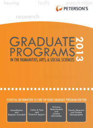 Graduate Programs in the Humanities, Arts & Social Sciences 2013 (Grad 2) - Peterson's