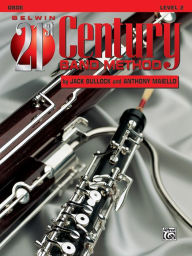 Belwin 21st Century Band Method, Level 2: Oboe Jack Bullock Author