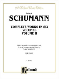 Complete Works, Vol 2 Robert Schumann Composer