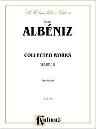 Collected Works, Vol 2 - Isaac Albeniz