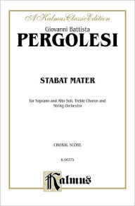 Stabat Mater: SA with SA Soli (Orch.) (Latin Language Edition) Giovanni Battista Pergolesi Composer