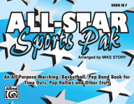 All-Star Sports Pak (An All-Purpose Marching/Basketball/Pep Band Book for Time Outs, Pep Rallies and Other Stuff): Horn in F Alfred Music Author