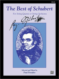 The Best of Schubert (For String Quartet or String Orchestra): Cello Franz Schubert Composer