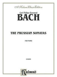 The Prussian Sonatas -- Nos. 1-6 Carl Philipp Emanuel Bach Composer