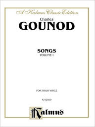 Songs, Vol 1: High Voice (French Language Edition) - Charles Francois Gounod
