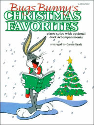 Bugs Bunny's Christmas Favorites: Piano Solos with Optional Duet Accompaniments - Carrie Kraft