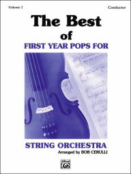 The Best of First Year Pops for String Orchestra, Vol 1: Conductor Alfred Music Author