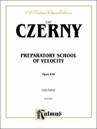 Preparatory School of Velocity, Op. 636 Carl Czerny Composer