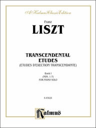Transcendental Etudes, Vol 1 (Kalmus Edition)