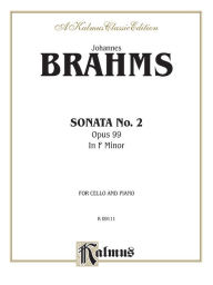 Sonata No. 2, Op. 99 in F Minor - Johannes Brahms