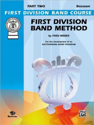 First Division Band Method, Part 2: Bassoon (First Division Band Course)