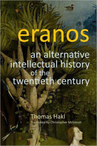 Eranos: An Alternative Intellectual History of the Twentieth Century Hans Thomas Hakl Author