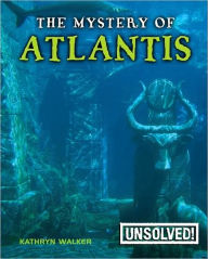 The Mystery of Atlantis - Kathryn Walker