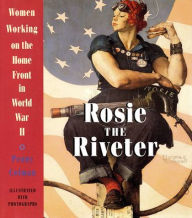 Rosie the Riveter Penny Colman Author