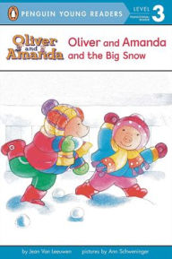 Oliver and Amanda and the Big Snow Jean Van Leeuwen Author