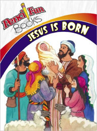 Pencil Fun Book: Jesus Is Born - Faithkidz Staff