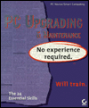 PC Uprading & Maintenance: No Experience Required