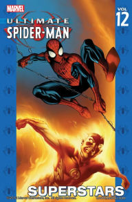 Ultimate Spider-Man, Volume 12: Superstars - Brian Michael Bendis