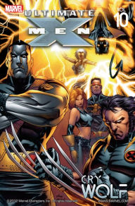 Ultimate X-Men, Volume 10: Cry Wolf Brian K. Vaughan Author
