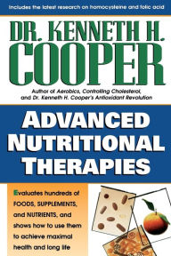 Advanced Nutritional Therapies Kenneth Cooper Author