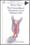 Extraordinary Adventures of an Ordinary Hat - Wolfram Hanel