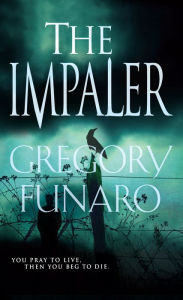 The Impaler - Gregory Funaro